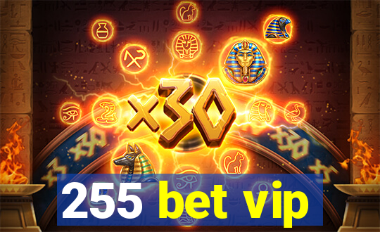 255 bet vip